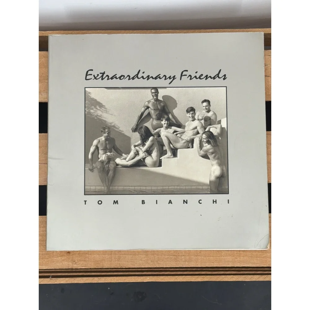 Tom Bianchi Extraordinary Friends First Edition 1993 Photography Art Book Gay